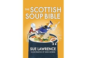 The Scottish Soup Bible (Birlinn Food Bibles)