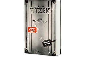 Der Nachtzug: Psychothriller | Der Jubiläums-Thriller von Bestseller-Autor Sebastian Fitzek!