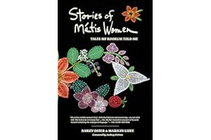 Stories of Metis Women: Tales My Kookum Told Me (The UpRoute "Spirit of Nature")