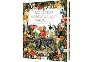 Märchen von mutigen Mädchen: Grimms Klassiker von Sandra Dieckmann | modern erzählt und atemberaubend schön illustriert
