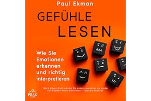Gefühle lesen: Wie Sie Emotionen erkennen und richtig interpretieren