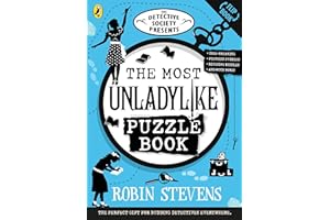 The Detective Society Presents: The Most Unladylike Puzzle Book