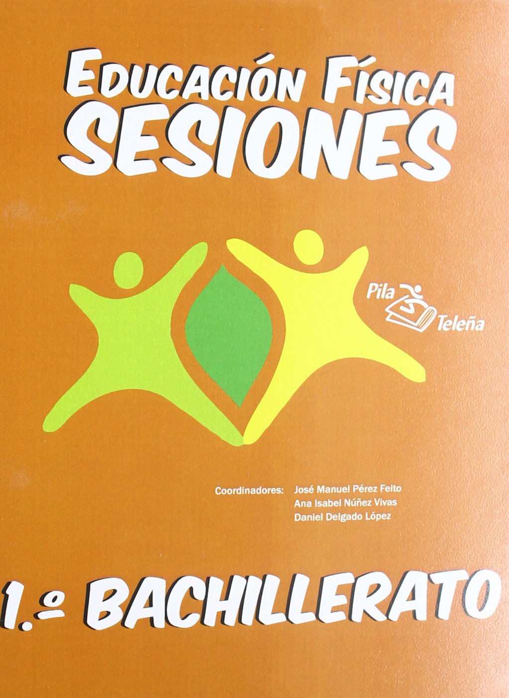 Educación física, 1 Bachillerato. Sesiones