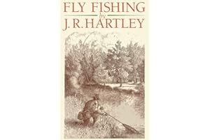 Fly Fishing: Memories of Angling Days