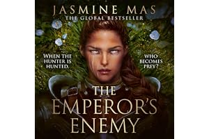 The Emperor’s Enemy: Unsurvivable Love Duet, Book 1