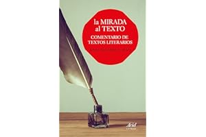 La mirada al texto : comentario de textos literarios