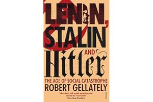 Lenin, Stalin and Hitler: The Age of Social Catastrophe