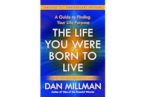 The Life You Were Born to Live: A Guide to Finding Your Life Purpose. Revised 25th Anniversary Edition