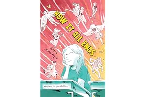 How It All Ends: A Funny Graphic Novel Journey Through Friendship, Identity, and Coming-of-Age in High School--An Exciting Summer Reading Book for Children