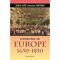 Cooking in Europe, 1650-1850 (The Greenwood Press Daily Life