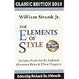 The Elements of Style: Classic Edition (2018): With Editor's Notes, New Chapters & Study Guide