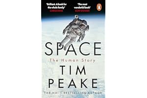 Space: A thrilling human history by Britain's beloved astronaut Tim Peake