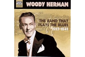 HERMAN, Woody: The Band That Plays the Blues