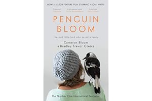 Penguin Bloom: The Odd Little Bird Who Saved a Family