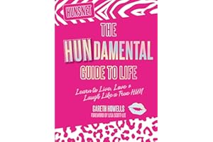 The Hundamental Guide to Life: Learn to Live, Love & Laugh Like a True Hun
