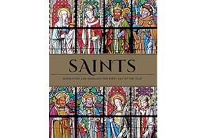 Saints: The Illustrated Book of Days: 365 Days of Inspiration from the Lives of Saints