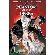 The Phantom of the Opera - Official Graphic Novel (Phantom of the The Phantom of the Opera - Official Graphic Novel (Phantom of the
