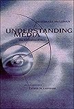 Understanding Media: The Extensions of Man (The MIT Press)