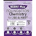 NCERT Plus Foundation Chemistry for JEE & NEET: Class 9