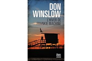 L'Hiver de Frankie Machine: Un roman noir dans la veine des Affranchis, la mafia dans toute sa splendeur et sa décadence !