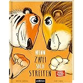 Wenn zwei sich streiten: Kinderbuch über Tiger & Löwe, ab 3 Jahren über Streiten, Selbstbewusstsein, innere Stärke, mit Kinde