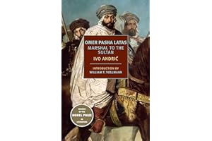 Omer Pasha Latas: Marshal to the Sultan