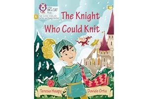 The Knight Who Could Knit: Phase 5 Set 5 (Big Cat Phonics for Little Wandle Letters and Sounds Revised)