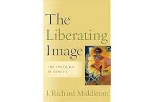 Liberating Image, The: The Imago Dei in Genesis 1