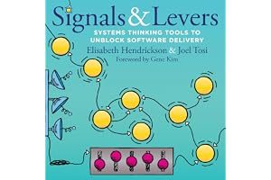 Signals & Levers: Systems Thinking Tools to Unblock Software Delivery