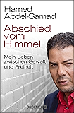 Abschied vom Himmel: Mein Leben zwischen Gewalt und Freiheit (German Edition)