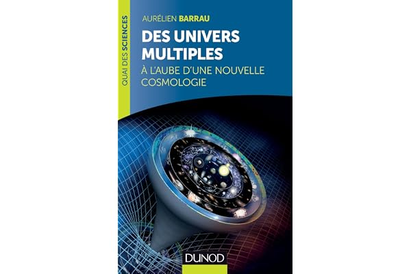 Des univers multiples: A l'aube d'une nouvelle cosmologie
