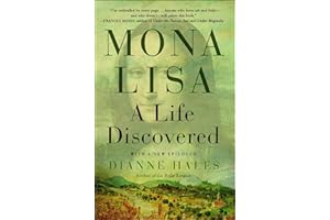 Mona Lisa: A Life Discovered