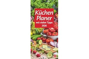 Küchenplaner 2026: Toller Blickfang für die Küche: Ein Kalender mit vielen Tipps rund ums Kochen, appetitanregenden Fotos und genug Platz für alle Termine. Langplaner