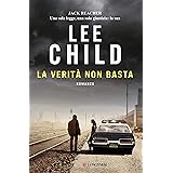 La verità non basta: Le avventure di Jack Reacher