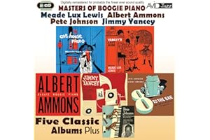 Masters Of Boogie Piano - Five Classic Albums Plus (Yancey's Last Ride / Cat House Piano / Boogie Woogie Piano / 8 To The Bar / A Lost Recording Date)