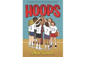 Hoops: A Graphic Novel: (A Middle Grade Novel about Perseverance, Gender Equality, and Teamwork for Kids Ages 8-12 in Grades 3-7)