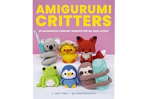 Amigurumi Critters: 25 Imaginative Crochet Designs for All Skill Levels