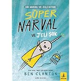 S&uuml;per Narval ve Jeli Şok: Bir Narval ve Jeli Kitabı 2