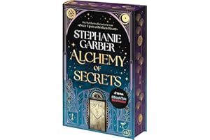 Alchemy of Secrets: Der atemberaubende neue Fantasyroman der TikTok-Bestsellerautorin. Mit wunderschön gestaltetem Farbschnitt in limitierter Erstauflage. (Die Alchemy-of-Secrets-Reihe, Band 1)
