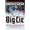 The Big Lie: Exposing the Nazi Roots of the American Left
