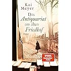 Das Antiquariat am alten Friedhof: Roman (Die Geheimnisse des Graphischen Viertels 4)