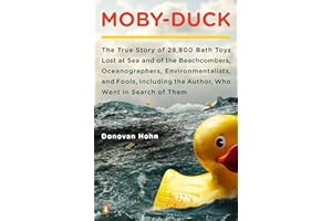 Moby-Duck: The True Story of 28,800 Bath Toys Lost at Sea & of the Beachcombers, Oceanograp Hers, Environmentalists & Fools Inclu [Idioma Inglés]