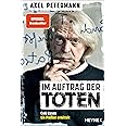 Im Auftrag der Toten: Cold Cases – Ein Profiler ermittelt - Ungelösten Morden auf der Spur