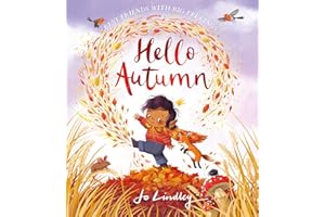 Hello Autumn: The second book in a magical new children’s series about friendship, feelings and the seasons