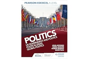 Pearson Edexcel A Level Politics: UK Government and Politics, Political Ideas and Global Politics