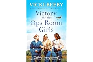 Victory for the Ops Room Girls: The heartwarming conclusion to the bestselling WW2 series: 3 (Women's Auxiliary Air Force, 3)