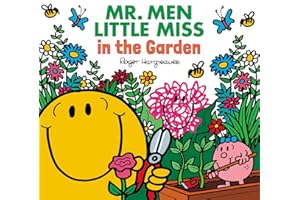 Mr. Men Little Miss in the Garden: Dig, Plant and Grow! Enjoy Time in Nature in this Funny Illustrated Book for Children (Mr. Men & Little Miss Everyday)