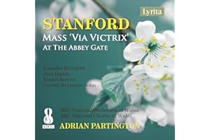 Charles Villiers Stanford: Mass 'Via Victrix', Op.173, At the Abbey Gate, Op.177
