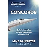 Concorde: The thrilling account of history’s most extraordinary airliner