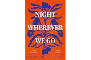 Night Wherever We Go: A heartbreaking and unforgettable new masterpiece
